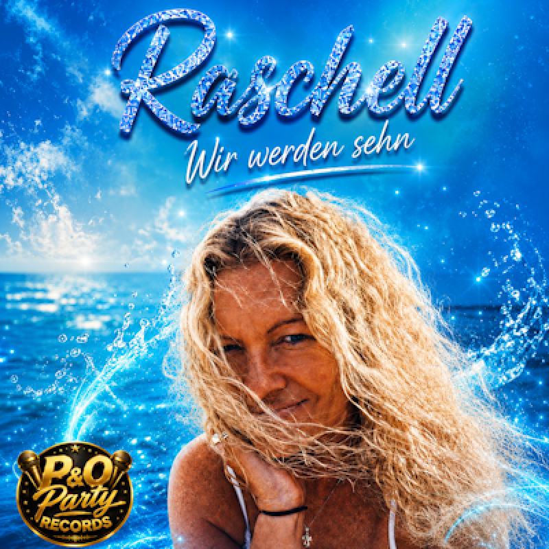 Newcomerin Raschell ver&ouml;ffentlicht neue Single &bdquo;Wir werden sehn&ldquo;